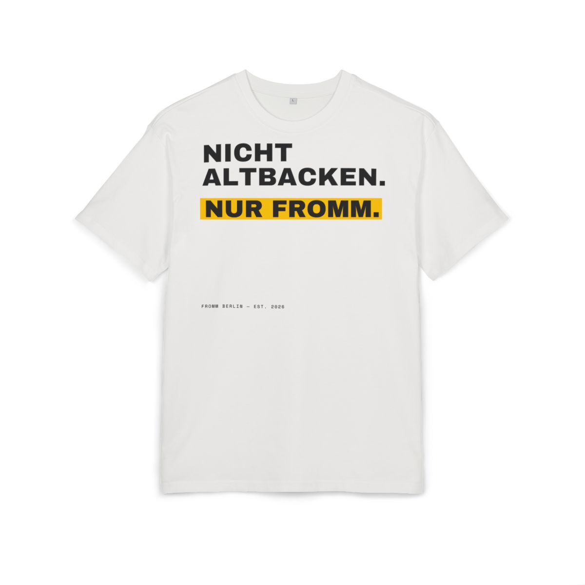 Nicht altbacken. Nur fromm. — Heavyweight Tee